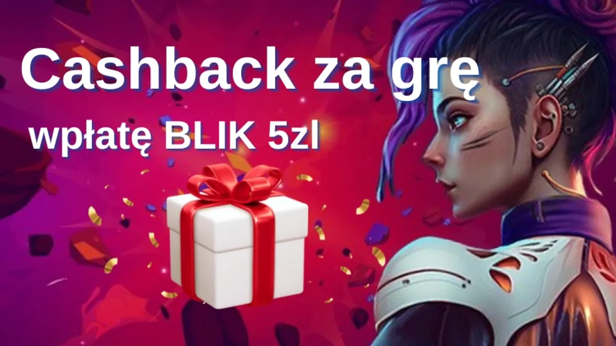 Cashback za grę wpłatę BLIK 5zl